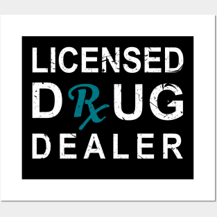 Licensed Drug Dealer shirt pharmacy tech gifts Posters and Art